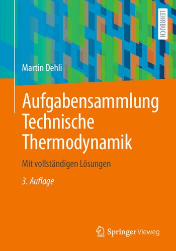 Aufgabensammlung Technische Thermodynamik: Mit vollständigen Lösungen