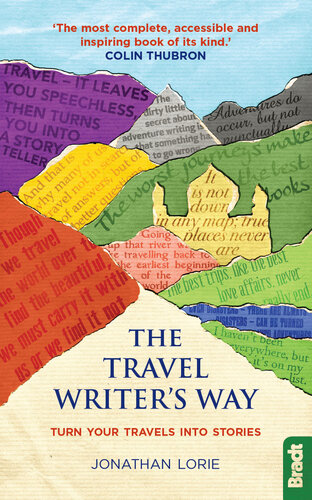 The Travel Writer's Way: Turning your travels into stories