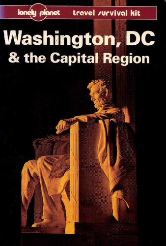 Washington, DC & the Capital Region: A Lonely Planet Travel Survival Kit