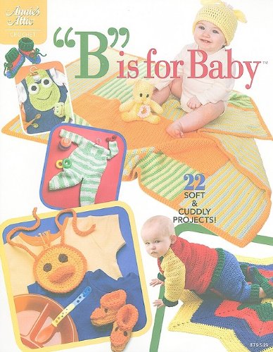 B Is for Baby (Annie's Attic: Crochet)