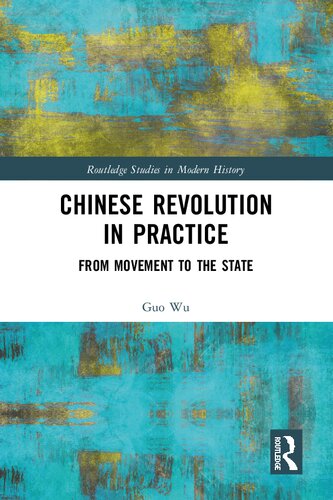 Chinese Revolution in Practice (Routledge Studies in Modern History)