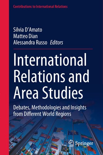 International Relations and Area Studies: Debates, Methodologies and Insights from Different World Regions (Contributions to International Relations)