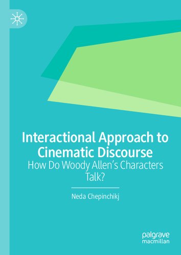 Interactional Approach to Cinematic Discourse: How Do Woody Allen’s Characters Talk?
