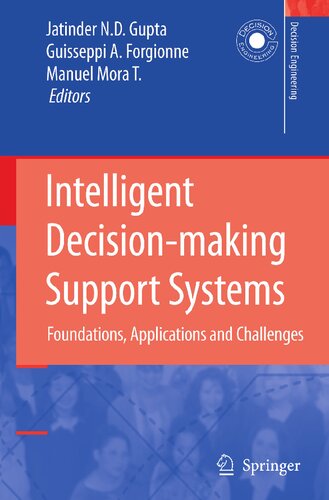 Intelligent Decision-making Support Systems: Foundations, Applications and Challenges (Decision Engineering)