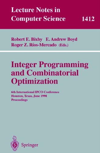 Integer Programming and Combinatorial Optimization: 6th International IPCO Conference Houston, Texas, June 22–24, 1998 Proceedings (Lecture Notes in Computer Science, 1412)