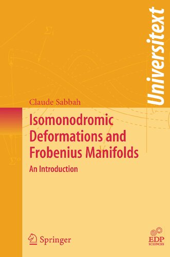 Isomonodromic Deformations and Frobenius Manifolds: An Introduction (Universitext)