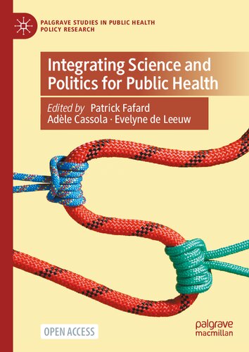 Integrating Science and Politics for Public Health (Palgrave Studies in Public Health Policy Research)