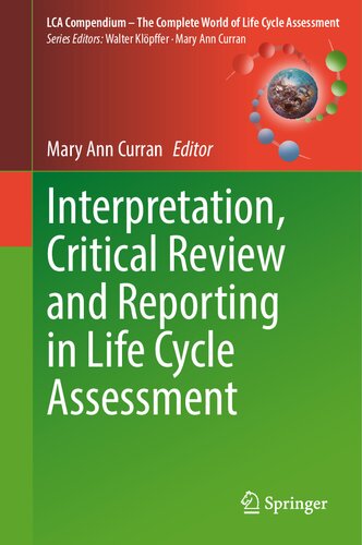 Interpretation, Critical Review and Reporting in Life Cycle Assessment (LCA Compendium – The Complete World of Life Cycle Assessment)