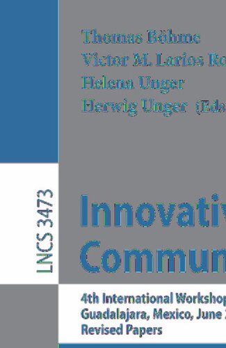 Innovative Internet Community Systems: 4th International Workshop, IICS 2004, Guadalajara, Mexico, June 21-23, 2004. Revised Papers (Lecture Notes in Computer Science, 3473)