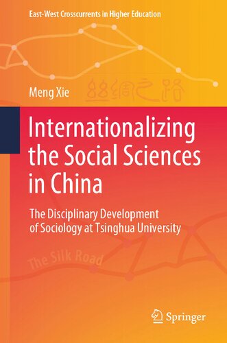 Internationalizing the Social Sciences in China: The Disciplinary Development of Sociology at Tsinghua University (East-West Crosscurrents in Higher Education)