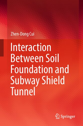 Interaction Between Soil Foundation and Subway Shield Tunnel