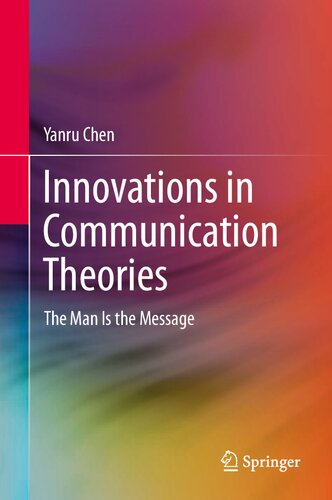 Innovations in Communication Theories: The Man Is the Message