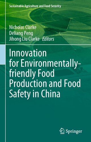 Innovation for Environmentally-friendly Food Production and Food Safety in China (Sustainability Sciences in Asia and Africa)