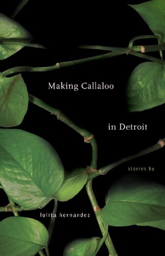 Making Callaloo in Detroit (Made in Michigan Writer Series)