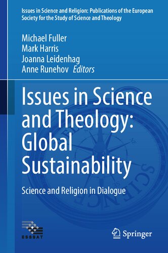 Issues in Science and Theology: Global Sustainability: Science and Religion in Dialogue (Issues in Science and Religion: Publications of the European Society for the Study of Science and Theology, 7)