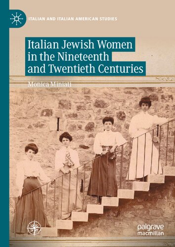 Italian Jewish Women in the Nineteenth and Twentieth Centuries (Italian and Italian American Studies)