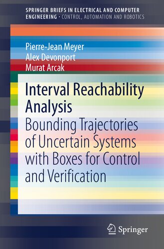Interval Reachability Analysis: Bounding Trajectories of Uncertain Systems with Boxes for Control and Verification (SpringerBriefs in Control, Automation and Robotics)