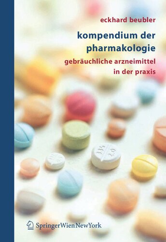 Kompendium der Pharmakologie: Gebräuchliche Arzneimittel in der Praxis
