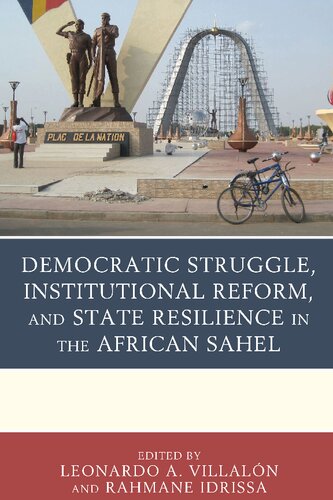 Democratic Struggle, Institutional Reform, and State Resilience in the African Sahel