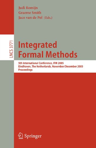 Integrated Formal Methods: 5th International Conference, IFM 2005, Eindhoven, The Netherlands, November 29 - December 2, 2005. Proceedings (Lecture Notes in Computer Science, 3771)