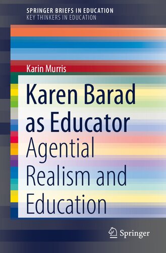 Karen Barad as Educator: Agential Realism and Education (SpringerBriefs on Key Thinkers in Education)