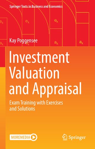 Investment Valuation and Appraisal: Exam Training with Exercises and Solutions (Springer Texts in Business and Economics)