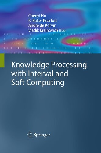 Knowledge Processing with Interval and Soft Computing (Advanced Information and Knowledge Processing)