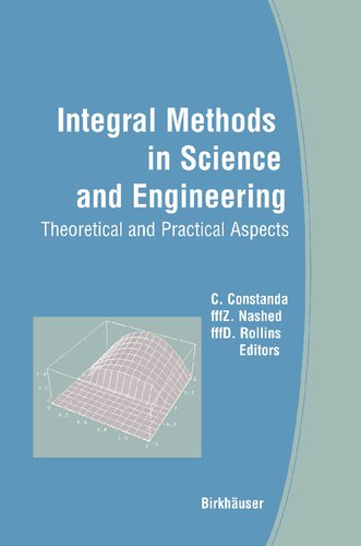 Integral Methods in Science and Engineering: Theoretical and Practical Aspects
