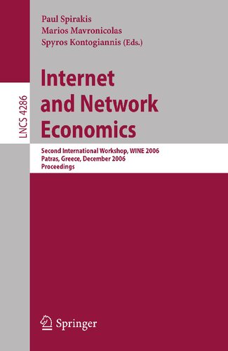 Internet and Network Economics: Second International Workshop, WINE 2006, Patras, Greece, December 15-17, 2006, Proceedings (Lecture Notes in Computer Science, 4286)