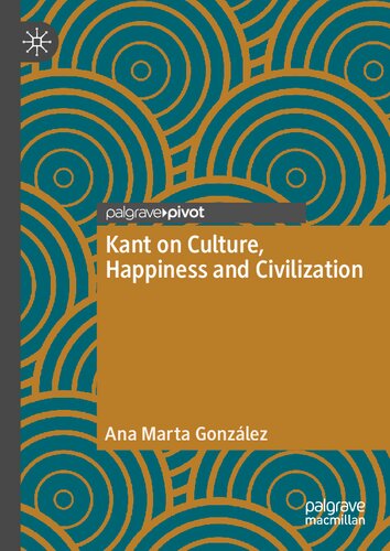 Kant on Culture, Happiness and Civilization