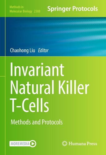 Invariant Natural Killer T-Cells: Methods and Protocols (Methods in Molecular Biology, 2388)