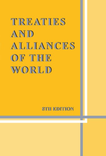 Treaties and Alliances of the World, 8TH EDITION