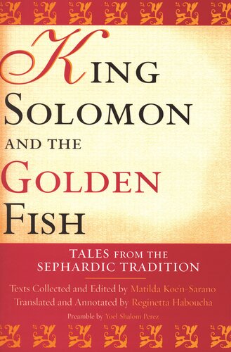 King Solomon and the Golden Fish: Tales from the Sephardic Tradition (Raphael Patai Series in Jewish Folklore and Anthropology)
