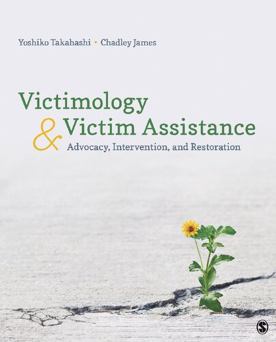 Victimology and Victim Assistance: Advocacy, Intervention, and Restoration