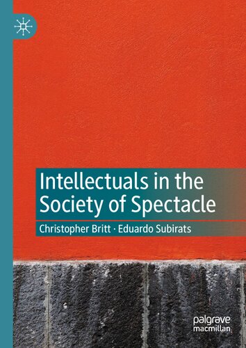 Intellectuals in the Society of Spectacle