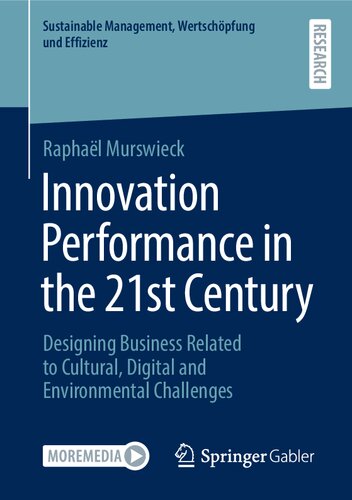 Innovation Performance in the 21st Century: Designing Business Related to Cultural, Digital and Environmental Challenges (Sustainable Management, Wertschöpfung und Effizienz)