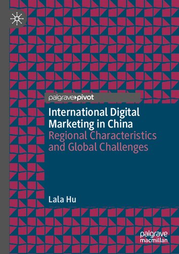 International Digital Marketing in China: Regional Characteristics and Global Challenges