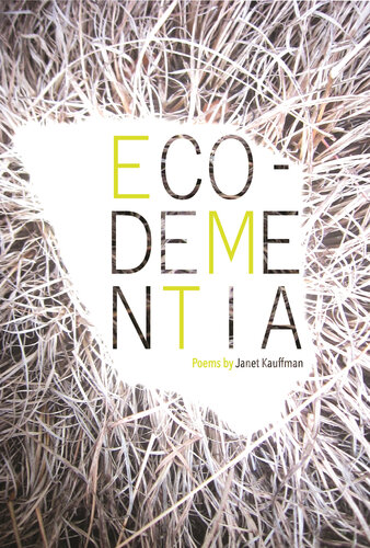 Eco-Dementia (Made in Michigan Writer Series)