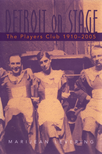 Detroit on Stage: The Players Club, 1910-2005 (Great Lakes Books)
