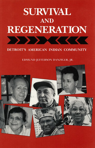 Survival and Regeneration: Detroit's American Indian Community