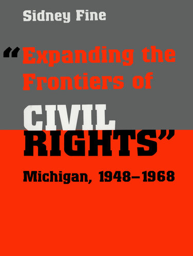 Expanding the Frontiers of Civil Rights: Michigan, 1948-1968