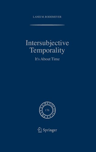 Intersubjective Temporality: It's About Time (Phaenomenologica, 176)