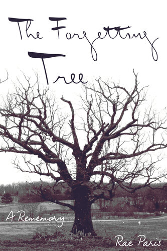 The Forgetting Tree: A Rememory