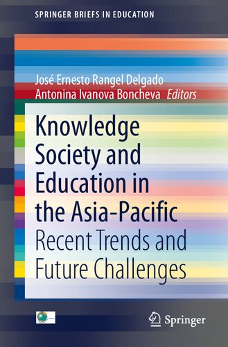 Knowledge Society and Education in the Asia-Pacific: Recent Trends and Future Challenges (SpringerBriefs in Education)