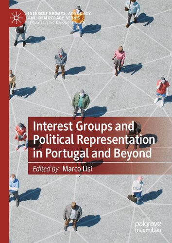 Interest Groups and Political Representation in Portugal and Beyond (Interest Groups, Advocacy and Democracy Series)
