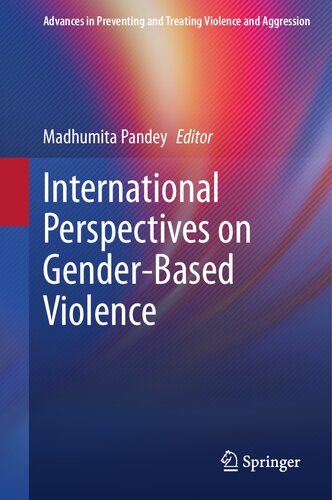 International Perspectives on Gender-Based Violence (Advances in Preventing and Treating Violence and Aggression)
