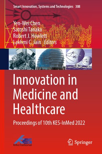 Innovation in Medicine and Healthcare: Proceedings of 10th KES-InMed 2022 (Smart Innovation, Systems and Technologies, 308)
