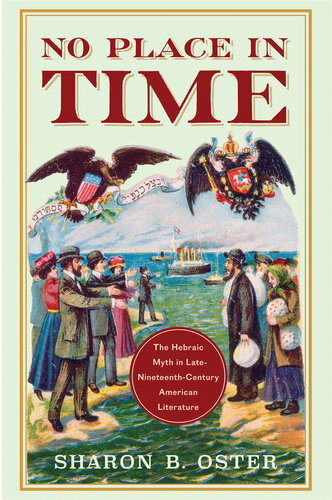 No Place in Time: The Hebraic Myth in Late-Nineteenth-Century American Literature