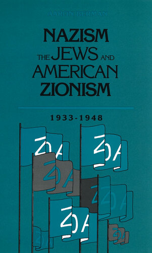 Nazism, The Jews and American Zionism, 1933-1948