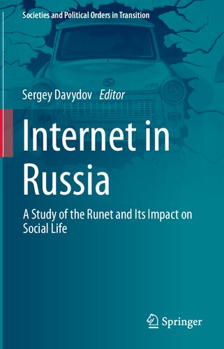 Internet in Russia: A Study of the Runet and Its Impact on Social Life (Societies and Political Orders in Transition)